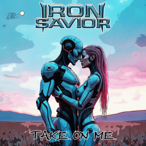 Iron Savior : Take on Me